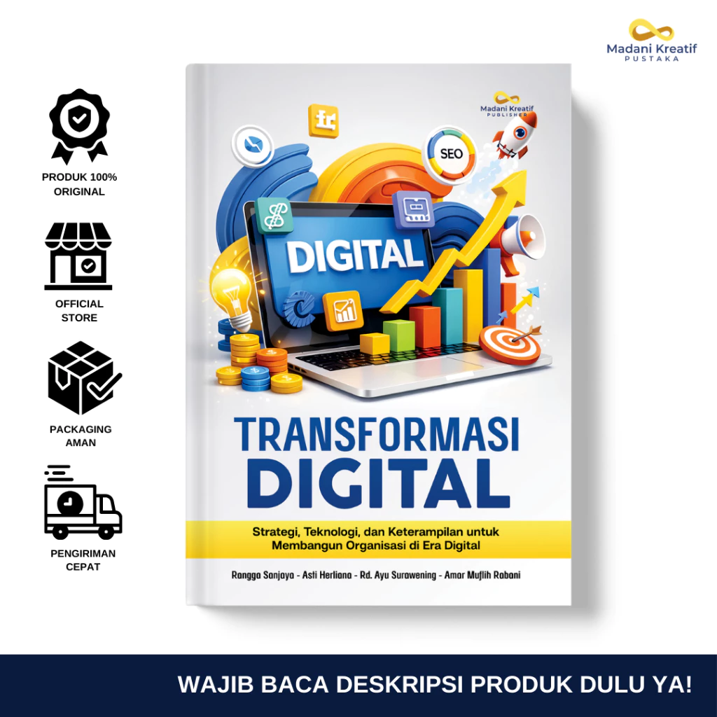 Transformasi Digital: Strategi, Teknologi, dan Keterampilan untuk Membangun Organisasi di Era Digital